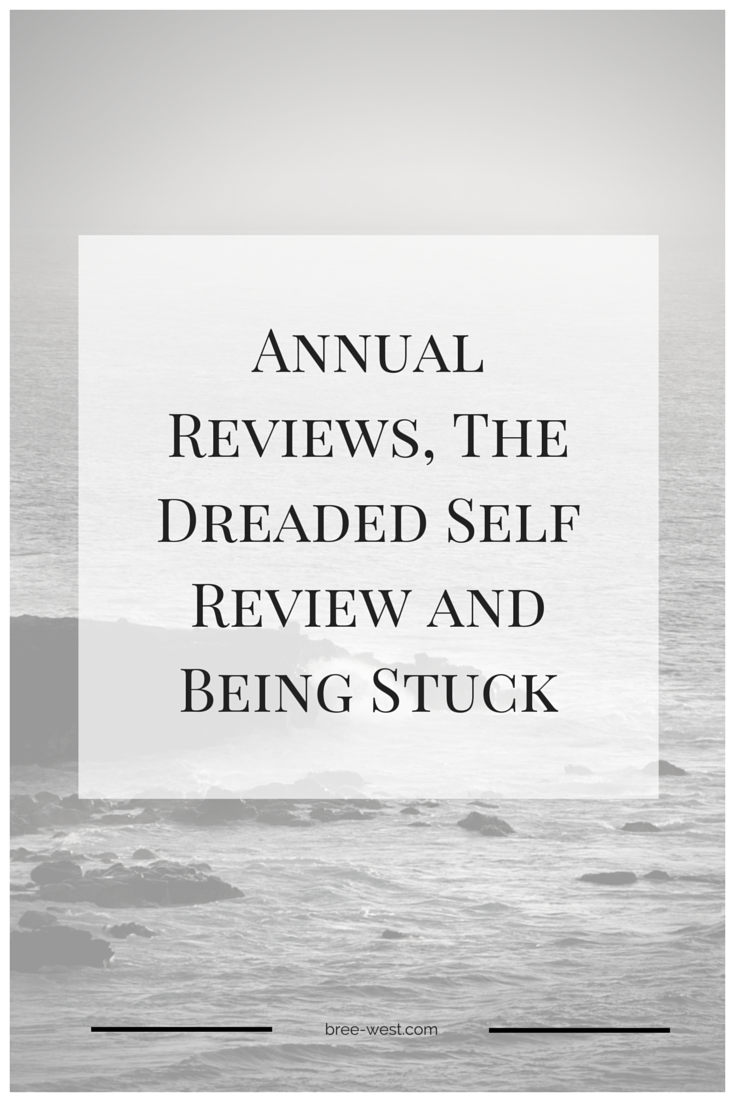 Annual Reviews, The Dreaded Self Review and Being Stuck