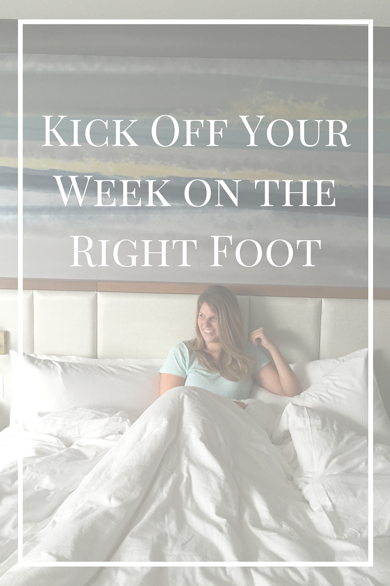 Kick Off Your Week on the Right Foot
